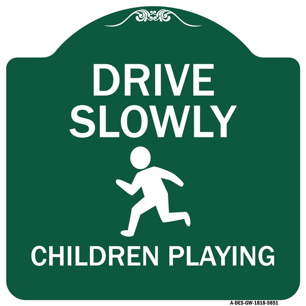 Signmission Drive Slowly Children Playing Heavy-Gauge Aluminum Architectural Sign, 18" x 18", GW-1818-9851 A-DES-GW-1818-9851 - main